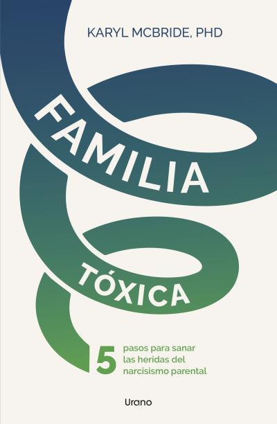 FAMILIA TÓXICA | 9788418714467 | MCBRIDE, KARYL | Llibreria Geli - Llibreria Online de Girona - Comprar llibres en català i castellà