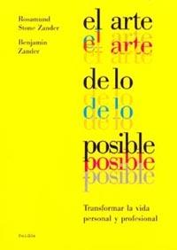 EL ARTE DE LO POSIBLE | 9788449311123 | STONE ZANDER,ROSAMUND/ZANDER,BENJAMIN | Llibreria Geli - Llibreria Online de Girona - Comprar llibres en català i castellà