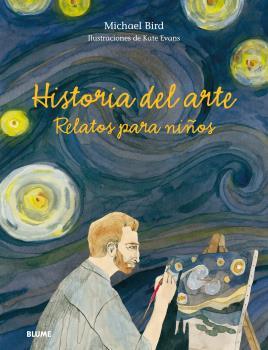HISTORIA DEL ARTE.RELATOS PARA NIÑOS | 9788498019346 | BIRD,MICHAEL/EVANS,PETER | Llibreria Geli - Llibreria Online de Girona - Comprar llibres en català i castellà
