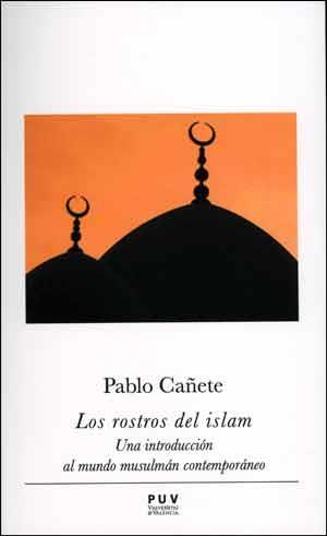 LOS ROSTROS DEL ISLAM | 9788437097282 | CAÑETE BLANCO,PABLO | Llibreria Geli - Llibreria Online de Girona - Comprar llibres en català i castellà