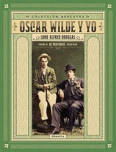 OSCAR WILDE Y YO | 9789506419783 | DOUGLAS,LORD ALFRED | Llibreria Geli - Llibreria Online de Girona - Comprar llibres en català i castellà