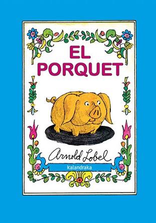 EL PORQUET | 9788418558863 | LOBEL,ARNOLD | Llibreria Geli - Llibreria Online de Girona - Comprar llibres en català i castellà