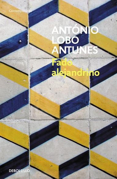 FADO ALEJANDRINO | 9788483464878 | LOBO ANTUNES,ANTONIO | Llibreria Geli - Llibreria Online de Girona - Comprar llibres en català i castellà