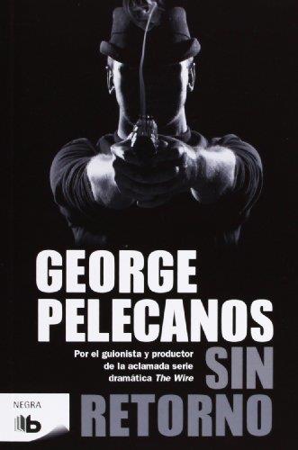 SIN RETORNO | 9788498727708 | PELECANOS,GEORGE.P | Llibreria Geli - Llibreria Online de Girona - Comprar llibres en català i castellà