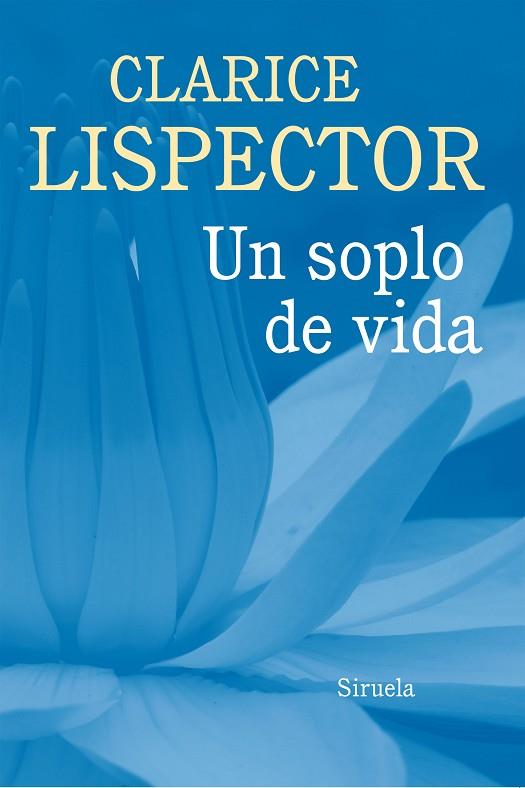 UN SOPLO DE VIDA | 9788416465125 | LISPECTOR,CLARICE | Llibreria Geli - Llibreria Online de Girona - Comprar llibres en català i castellà