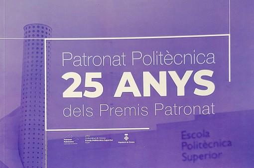 25 ANYS DELS PREMIS PATRONAT(PATRONAT POLITÈCNICA DE GIRONA) | 9788480671774 | Llibreria Geli - Llibreria Online de Girona - Comprar llibres en català i castellà