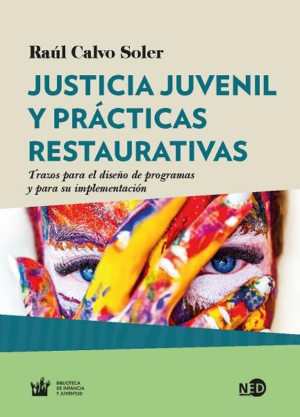 JUSTICIA JUVENIL Y PRÁCTICAS RESTAURATIVAS | 9788416737338 | CALVO SOLER,RAÚL | Llibreria Geli - Llibreria Online de Girona - Comprar llibres en català i castellà