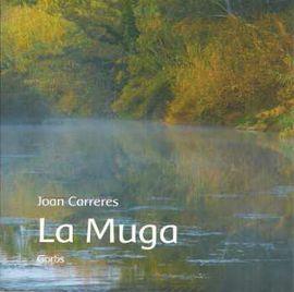 LA MUGA | 9788494228575 | CARRERAS,JOAN | Llibreria Geli - Llibreria Online de Girona - Comprar llibres en català i castellà