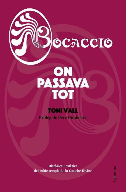 BOCACCIO.ON PASSAVA TOT | 9788466425995 | VALL,TONI | Llibreria Geli - Llibreria Online de Girona - Comprar llibres en català i castellà