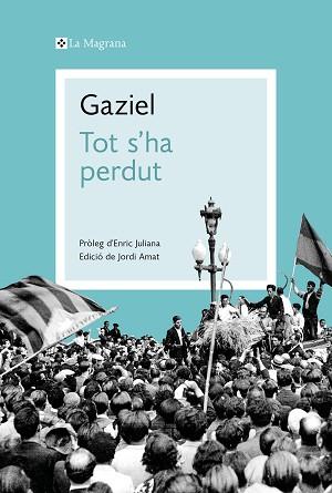 TOT S'HA PERDUT | 9788419013330 | GAZIEL(CALVET,AGUSTÍ) | Llibreria Geli - Llibreria Online de Girona - Comprar llibres en català i castellà