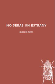 NO SERAS UN ESTRANY | 9788494833267 | RIERA,MARCEL | Llibreria Geli - Llibreria Online de Girona - Comprar llibres en català i castellà