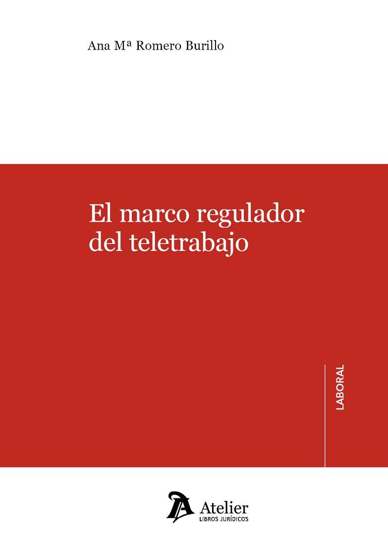 EL MARCO REGULADOR DEL TELETRABAJO | 9788418244735 | ROMARO BURILLO,ANA MARIA | Llibreria Geli - Llibreria Online de Girona - Comprar llibres en català i castellà