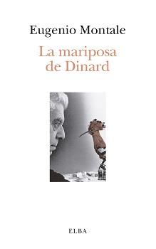 LA MARIPOSA DE DINARD | 9788412200935 | MONTALE,EUGENIO | Llibreria Geli - Llibreria Online de Girona - Comprar llibres en català i castellà