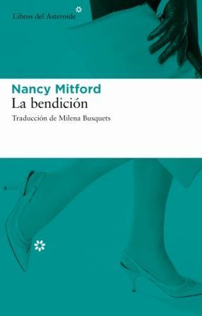 LA BENDICION | 9788493591441 | MITFORD,NANCY | Llibreria Geli - Llibreria Online de Girona - Comprar llibres en català i castellà