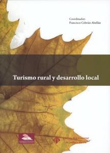 TURISMO RURAL Y DESARROLLO LOCAL | 9788447211388 | CEBRIAN ABELLAN,FRANCISCO | Llibreria Geli - Llibreria Online de Girona - Comprar llibres en català i castellà