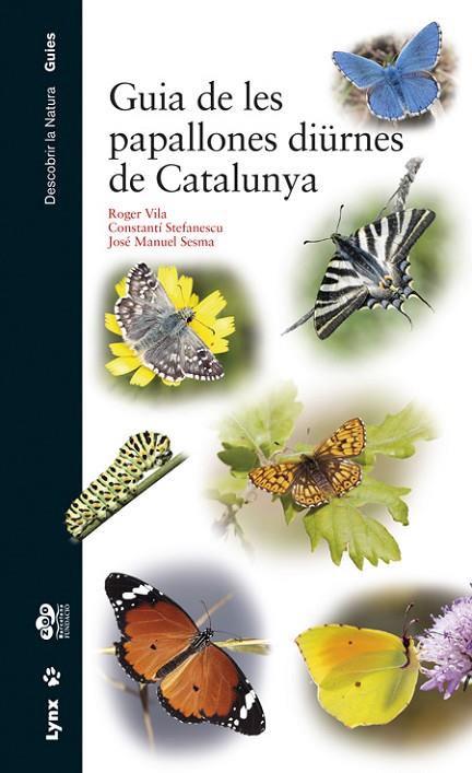 GUIA DE LES PAPALLONES DIÜRNES DE CATALUNYA | 9788416728060 |   | Llibreria Geli - Llibreria Online de Girona - Comprar llibres en català i castellà
