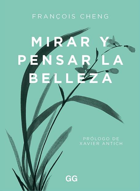 MIRAR Y PENSAR LA BELLEZA | 9788425233203 | CHENG, FRANÇOIS | Llibreria Geli - Llibreria Online de Girona - Comprar llibres en català i castellà