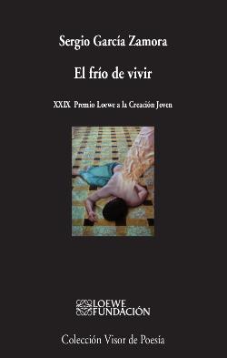 EL FRÍO DE VIVIR | 9788498959833 | GARCÍA ZAMORA,SERGIO | Llibreria Geli - Llibreria Online de Girona - Comprar llibres en català i castellà