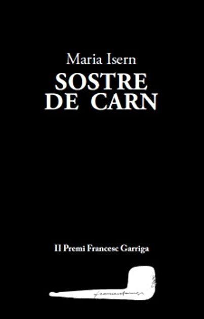 SOSTRE DE CARN | 9788494745270 | ISERN,MARIA | Llibreria Geli - Llibreria Online de Girona - Comprar llibres en català i castellà