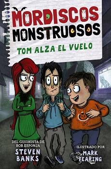 MORDISCOS MONSTRUOSOS 2.TOM ALZA EL VUELO | 9788469889305 | BANKS,STEVEN | Llibreria Geli - Llibreria Online de Girona - Comprar llibres en català i castellà