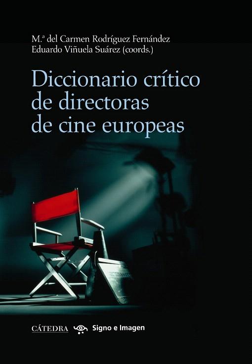 DICCIONARIO CRITICO DE DIRECTORAS DE CINE EUROPEAS | 9788437628783 | RODRIGUEZ,MARIA DEL CARMEN/VIÑUELA,EDUARDO | Llibreria Geli - Llibreria Online de Girona - Comprar llibres en català i castellà