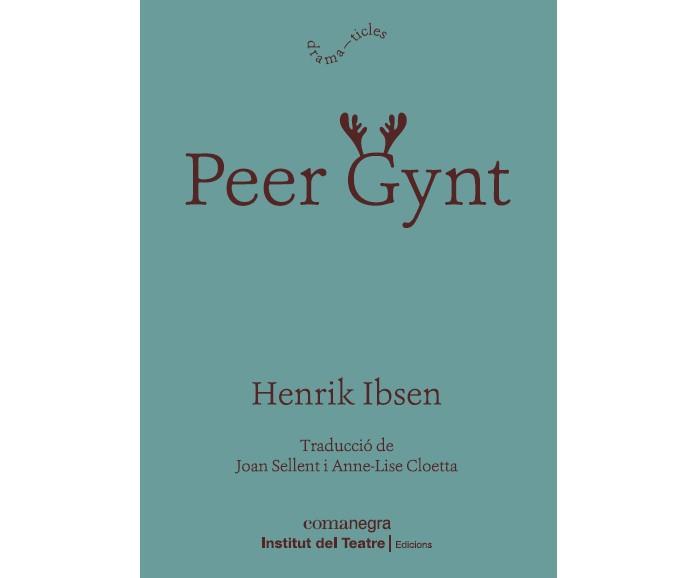 PEER GYNT | 9788418022814 | IBSEN,HENRIK | Llibreria Geli - Llibreria Online de Girona - Comprar llibres en català i castellà