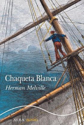 CHAQUETA BLANCA | 9788490655764 | MELVILLE,HERMAN | Llibreria Geli - Llibreria Online de Girona - Comprar llibres en català i castellà