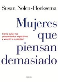 MUJERES QUE PIENSAN DEMASIADO | 9788449315459 | NOLEN-HOEKSEMA,SUSAN | Llibreria Geli - Llibreria Online de Girona - Comprar llibres en català i castellà