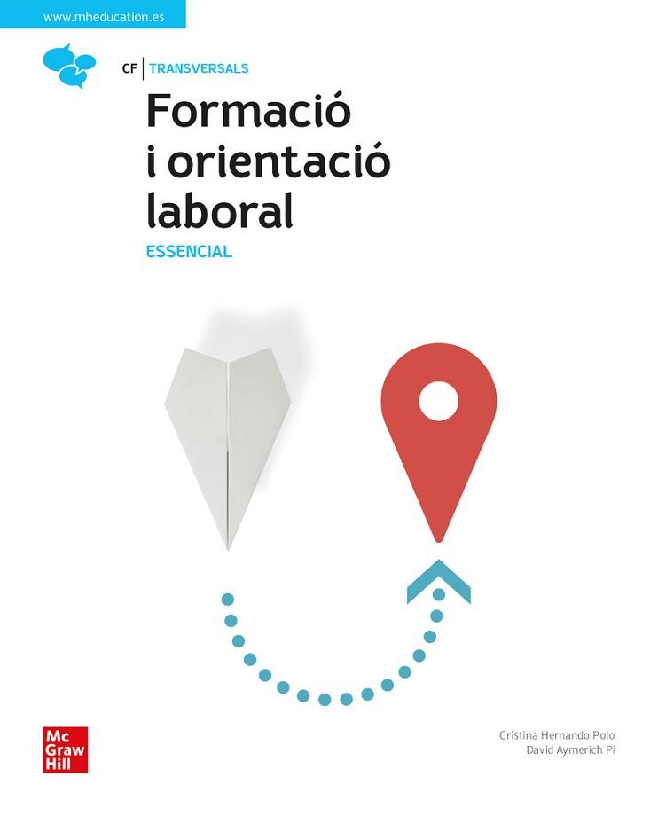 FORMACIÓ I ORIENTACIÓ LABORAL(ESSENCIAL.EDICIÓ 2022) | 9788448634933 | HERNANDO POLO,CRISTINA/AYMERICH PI,DAVID | Llibreria Geli - Llibreria Online de Girona - Comprar llibres en català i castellà