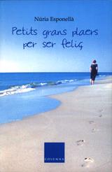 PETITS GRAN PLAERS PER SER FELIÇ | 9788466407267 | ESPONELLA,NURIA | Llibreria Geli - Llibreria Online de Girona - Comprar llibres en català i castellà