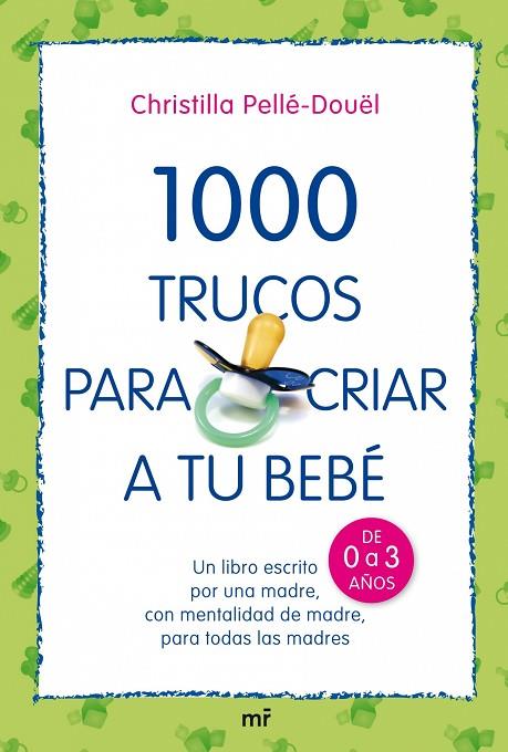 100O TRUCOS PARA CRIAR A TU BEBE | 9788427034709 | PELLÉ-DOÜEL,CHRISTILLA | Llibreria Geli - Llibreria Online de Girona - Comprar llibres en català i castellà