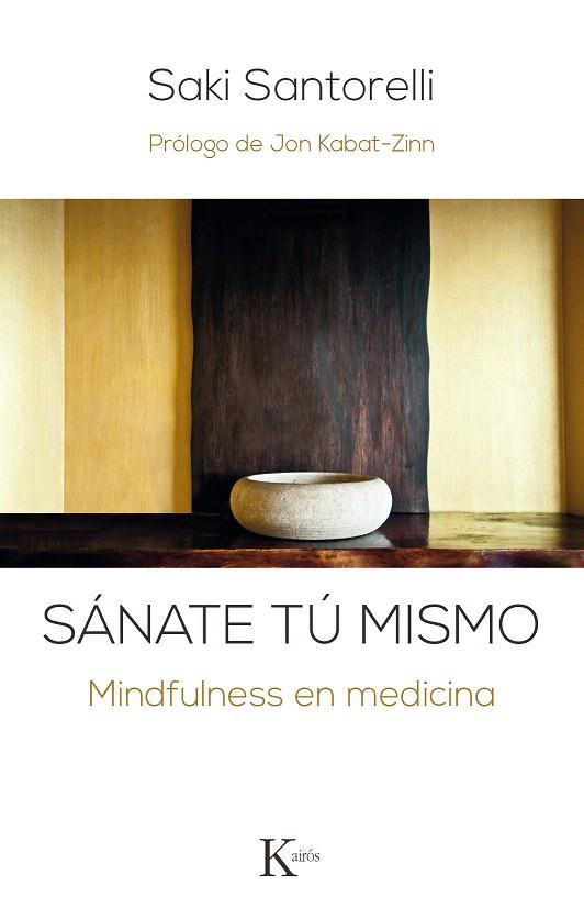SÁNATE TÚ MISMO.MINDFULNESS EN MEDICINA | 9788499885506 | SANTORELLI,SAKI | Llibreria Geli - Llibreria Online de Girona - Comprar llibres en català i castellà