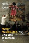 UNA VIDA ENCANTADA | 9788476697467 | MCCARTHY,MARY | Llibreria Geli - Llibreria Online de Girona - Comprar llibres en català i castellà