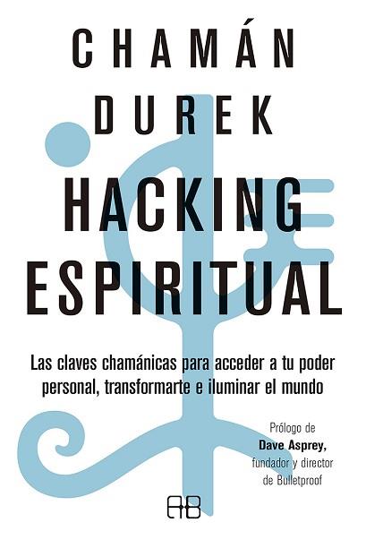 HACKING ESPIRITUAL | 9788417851125 | CHAMÁN DUREK | Llibreria Geli - Llibreria Online de Girona - Comprar llibres en català i castellà