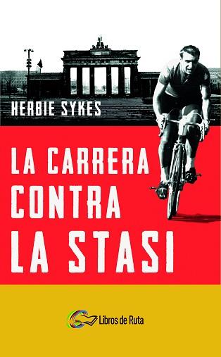 LA CARRERA CONTRA LA STASI | 9788412178029 | SYKES,HERBIE | Llibreria Geli - Llibreria Online de Girona - Comprar llibres en català i castellà