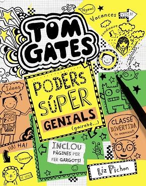 TOM GATES-10.PODERS SÚPER GENIALS (GAIREBÉ...) | 9788499067520 | PICHON,LIZ | Llibreria Geli - Llibreria Online de Girona - Comprar llibres en català i castellà