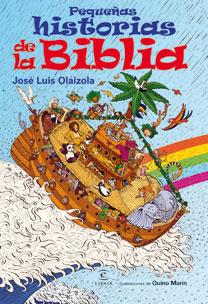 PEQUEÑAS HISTORIAS DE LA BIBLIA | 9788467029666 | OLAIZOLA,JOSE LUIS | Libreria Geli - Librería Online de Girona - Comprar libros en catalán y castellano
