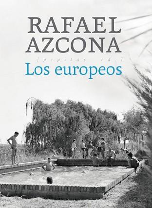 LOS EUROPEOS | 9788417386351 | AZCONA,RAFAEL | Llibreria Geli - Llibreria Online de Girona - Comprar llibres en català i castellà