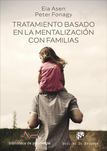 TRATAMIENTO BASADO EN LA MENTALIZACIÓN CON FAMILIAS | 9788433032126 | ASEN,EIA/FONAGY, PETER | Llibreria Geli - Llibreria Online de Girona - Comprar llibres en català i castellà