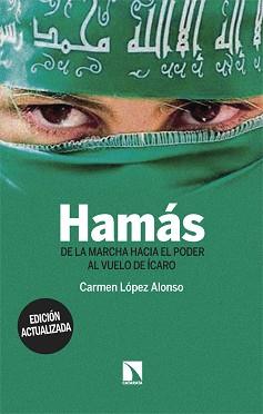 HAMÁS.DE LA MARCHA HACIA PODER AL VUELO DE ÍCARO | 9788413529202 | LÓPEZ ALONSO,CARMEN | Llibreria Geli - Llibreria Online de Girona - Comprar llibres en català i castellà