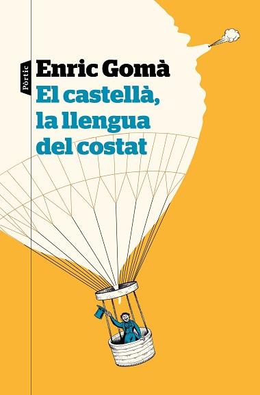 EL CASTELLÀ,LA LLENGUA DEL COSTAT | 9788498094626 | GOMÀ,ENRIC | Llibreria Geli - Llibreria Online de Girona - Comprar llibres en català i castellà