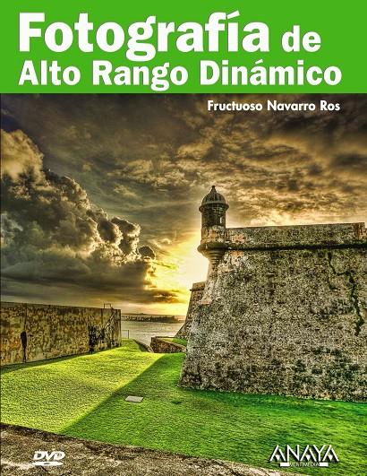 FOTOGRAFIA DE ALTO RANGO DINAMICO | 9788441527584 | NAVARRO ROS,FRUCTUOSO | Libreria Geli - Librería Online de Girona - Comprar libros en catalán y castellano