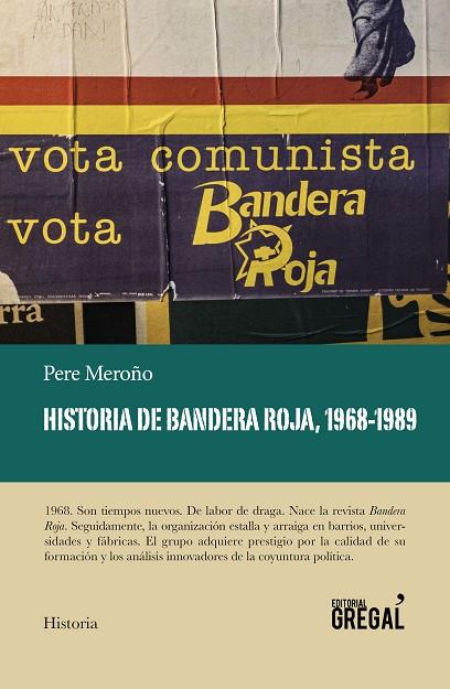 HISTORIA DE BANDERA ROJA(1968-1989) | 9788417082628 | MEROÑO,PERE | Llibreria Geli - Llibreria Online de Girona - Comprar llibres en català i castellà
