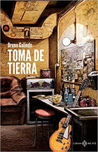 TOMA DE TIERRA | 9788417678722 | GALINDO RAVLIC,BRUNO | Llibreria Geli - Llibreria Online de Girona - Comprar llibres en català i castellà