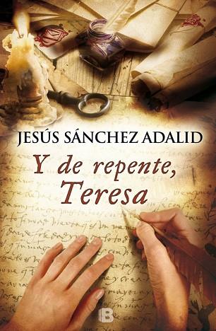 Y DE REPENTE,TERESA | 9788466654968 | SANCHEZ ADALID,JESUS | Llibreria Geli - Llibreria Online de Girona - Comprar llibres en català i castellà