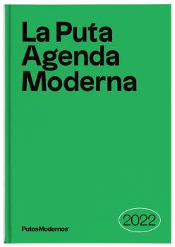 LA PUTA AGENDA MODERNA 2022 | 9788412233674 | P. MODERNOS CREATIVOS SLU (PUTOSMODERNOS) | Llibreria Geli - Llibreria Online de Girona - Comprar llibres en català i castellà