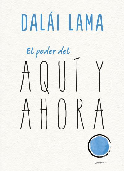 EL PODER DEL AQUÍ Y AHORA | 9788417694104 | LAMA,DALAI/UEDA,NORIYUKI | Llibreria Geli - Llibreria Online de Girona - Comprar llibres en català i castellà