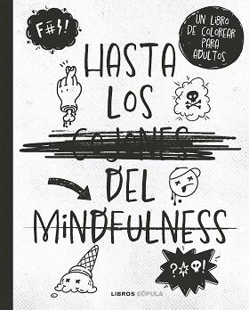 HASTA LOS C*JONES DEL MINDFULNESS | 9788448033842 |   | Llibreria Geli - Llibreria Online de Girona - Comprar llibres en català i castellà