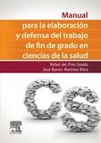 MANUAL PARA LA ELABORACIÓN Y DEFENSA DEL TRABAJO FIN DE GRADO EN CIENCIAS DE LA SALUD | 9788490228562 | DEL PINO CASADO, RAFAEL | Llibreria Geli - Llibreria Online de Girona - Comprar llibres en català i castellà