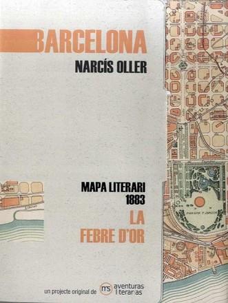 BARCELONA.LA FEBRE D'OR(MAPA LITERARI 1883) | 9788412048353 | OLLER,NARCÍS | Llibreria Geli - Llibreria Online de Girona - Comprar llibres en català i castellà